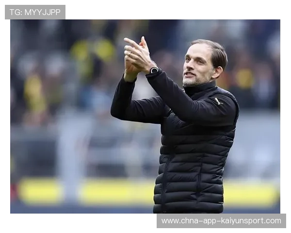 图赫尔坚持团队打法，赢得球队信任，图赫尔上任战绩